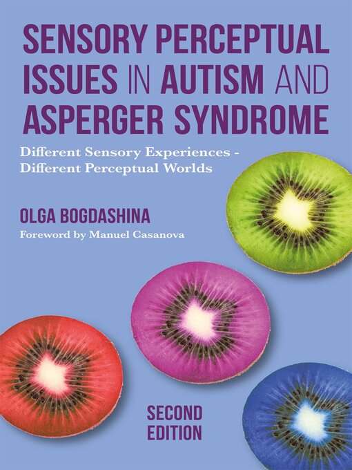 Title details for Sensory Perceptual Issues in Autism and Asperger Syndrome by Olga Bogdashina - Wait list